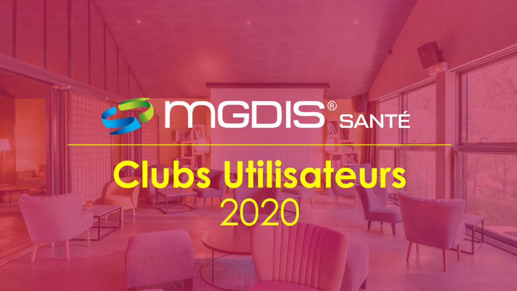 Clubs Utilisateurs MGDIS Santé 2020