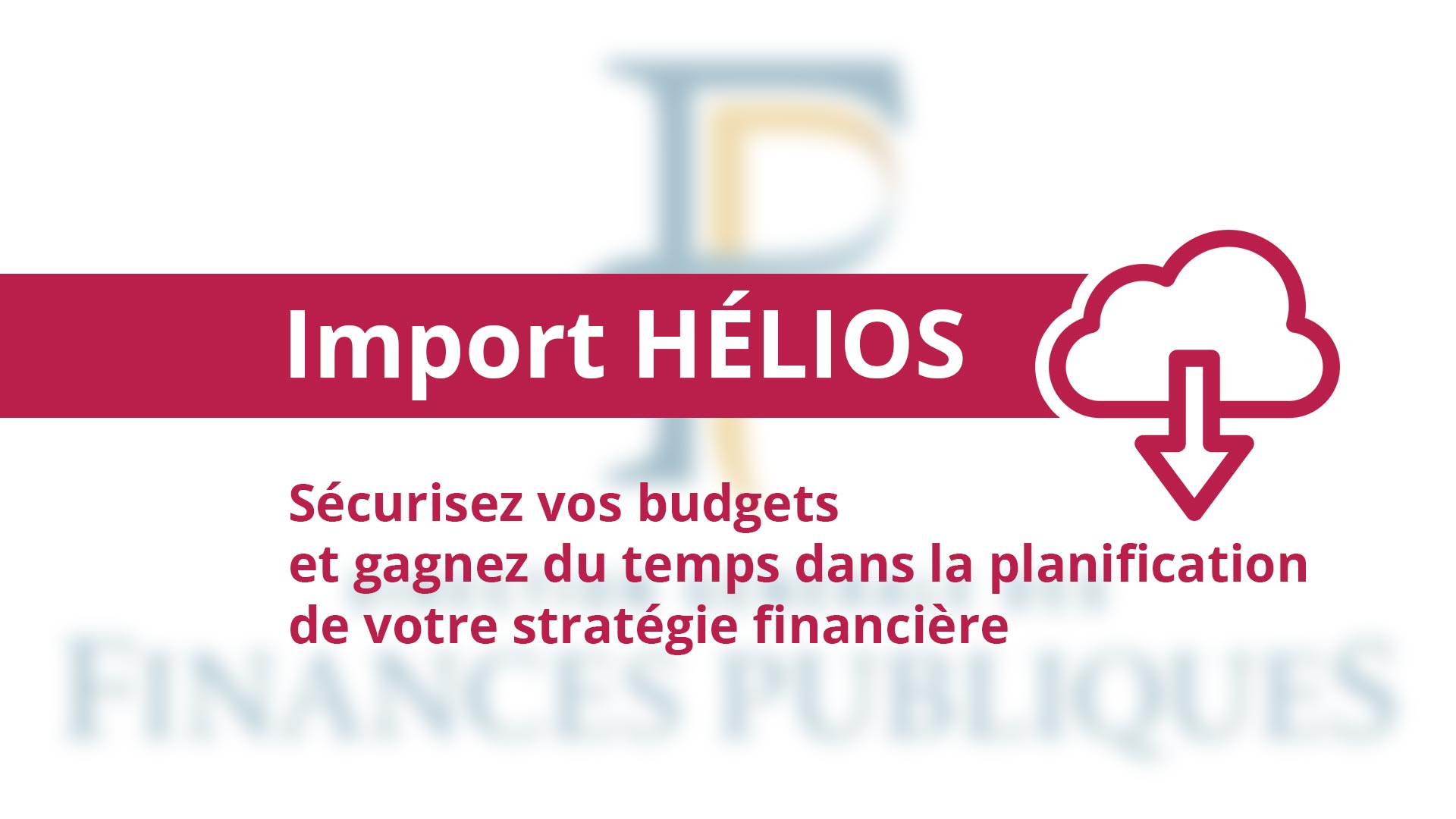import-Helios-MGDIS-Stratégie-Financière-ARS-ANCRE